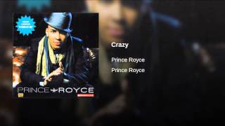 PRINCE ROYCE - Crazy (Official Web Clip)