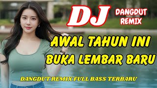 Download lagu DJ Awal Tahun ini Buka Lembar Baru 🔥 Dangdut Remix Full Bass – Viral TikTok Terbaru 2026 | DJ X PRO mp3