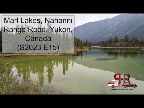 S2023E15 Marl Lakes Nahanni Range Road Yukon