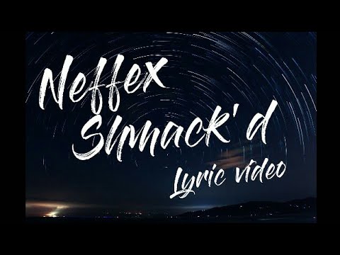 NEFFEX - Shmack'd (lyrics video)copyright free