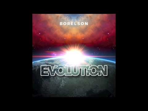 Borelson - Evolution (Go And Get It)