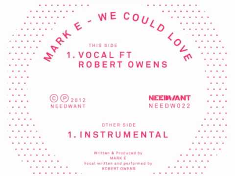 Mark E feat Robert Owens - We Could Love (Vocal)