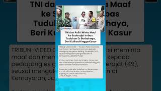 AKUI SALAH! TNI & POLISI Minta Maaf ke Penjual Es Gabus Imbas Tuduhan Berbahaya, Beri Kulkas & Kasur