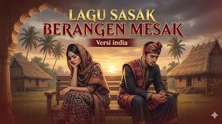 Download lagu Lagu Sasak BERANGEN MESAK (Loving Alone) - Sad India Version mp3 Download lagu Lagu Sasak BERANGEN MESAK (Loving Alone) - Sad India Version mp3