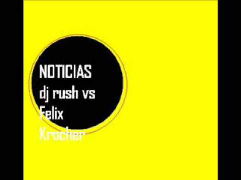 NOTICIAS- Felix Kröcher vs Dj Rush
