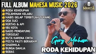 Download lagu FULL ALBUM GERY MAHESA || Roda Kehidupan DANGDUT KOPLO MAHESA MUSIC TERBARU mp3