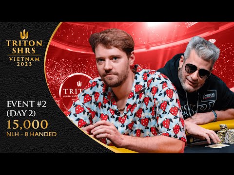 ???? Triton Poker Vietnam 2023 - Event #2 15,000 NLH 8-Handed - Day 2