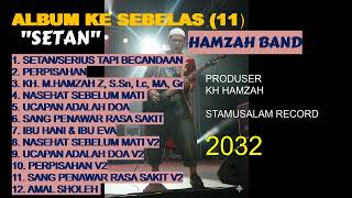 Download lagu FULL ALBUM KE SEBELAS (11) 'SETAN' FROM HAMZAH BAND 2032 mp3 Download lagu FULL ALBUM KE SEBELAS (11) 'SETAN' FROM HAMZAH BAND 2032 mp3