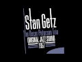Stan Getz, Oscar Peterson - Ballad Medley: Bewitched, Bothered and Bewildered / I Don't Know Why I J