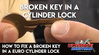 How to fix a broken key in a Euro cylinder lock