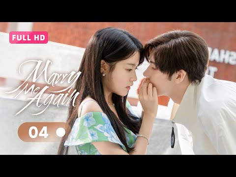 【FULL】Marry Me Again 04 | Resurrected husband Rekindles Love with Me | 请再和我结婚吧 | Ready For Love? S2