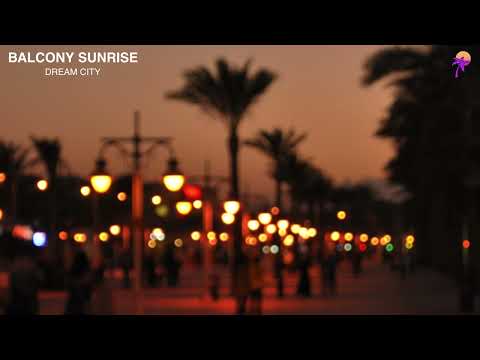 Balcony Sunrise - Dream City 🌇