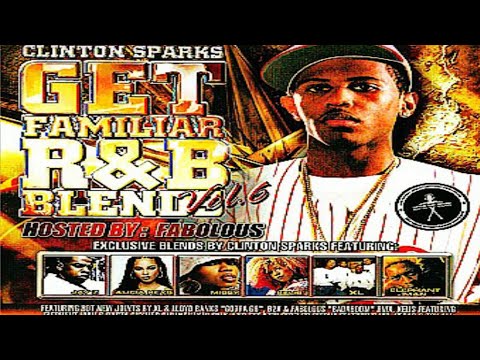CLINTON SPARKS  PRESENTS: GET FAMILIAR, R&B BLENDS VOL.6 [2003]