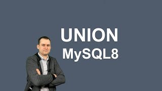 18. MySQL 8 — UNION оператор объединение запросов