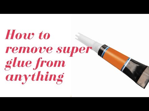 How to remove super glue from practically anything | how ...