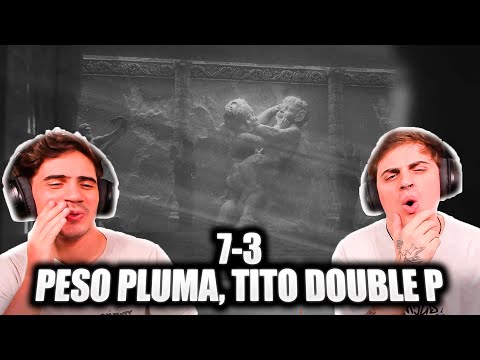 ESTE DUO NO FALLA UNA🔥 [REACCION] 7-3 - Peso Pluma & Tito Double P (Lyric Video)