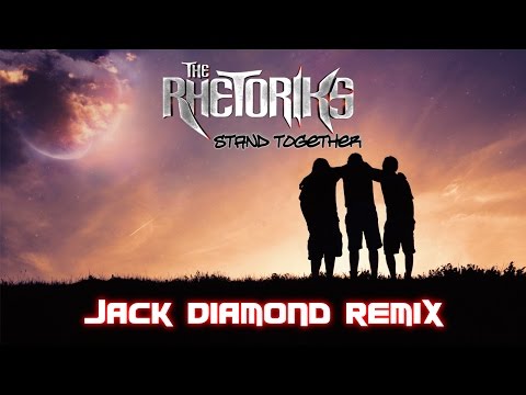 The Rhetoriks – Stand Together (Jack Diamond Remix) [Audio]