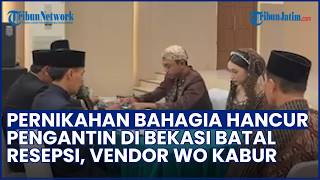 Hari Pernikahan Bahagia Hancur! Pengantin di Bekasi Batal Resepsi, Vendor WO Bawa Kabur Uang