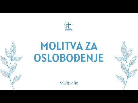 Molitva za Oslobođenje - Prihvatite Božju Pomoć, Zaštitu i Ljubav - Molitve.hr