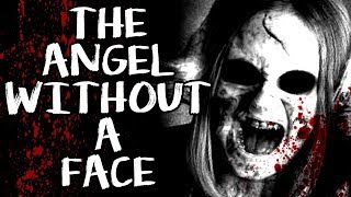 &quot;The Angel without a Face&quot; | CreepyPasta Storytime