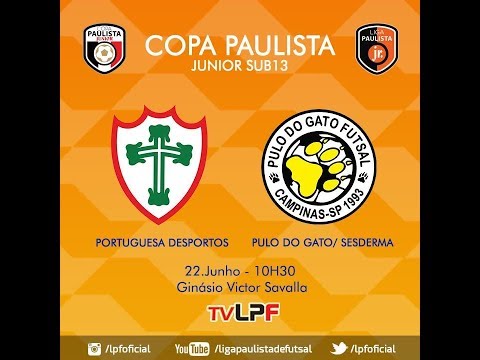 COPA PAULISTA JUNIOR - FINAL SUB 13 JOGO 2- PORTUGUESA x PULO DO GATO