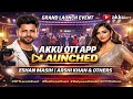 Eshan Masih Arshi Khan Others Grace The Grand Launch Of The Akku OTT App