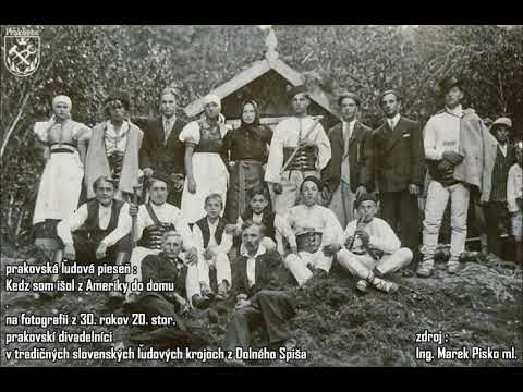 Kedz som išol z Ameriky do domu - prakovská ľudová pieseň