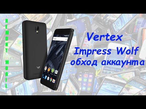 Vertex Impress Wolf сброс аккаунта google FRP