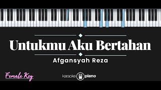 Download lagu Untukmu Aku Bertahan - Afgansyah Reza (KARAOKE PIANO - FEMALE KEY) mp3 Download lagu Untukmu Aku Bertahan - Afgansyah Reza (KARAOKE PIANO - FEMALE KEY) mp3