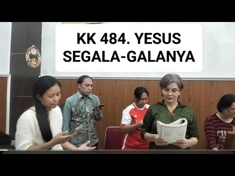 KK 484 YESUS SEGALA-GALANYA