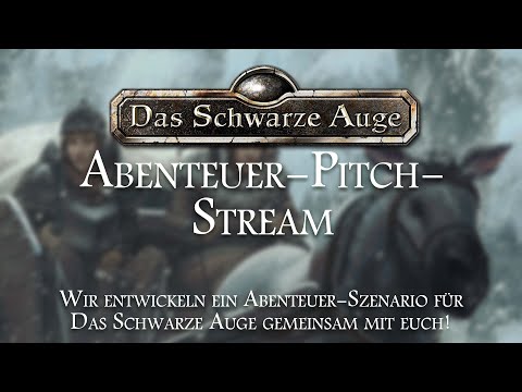 Das Schwarze Auge: Abenteuer-Pitch-Stream 2