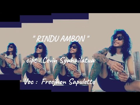 RINDU AMBON - Freejhon Sapulette | Pop Ambon ( Official Music Video )