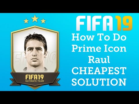 FIFA 19 How To Do Prime Icon Sbc Raul CHEAPEST SOLUTION