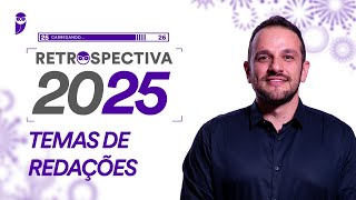 Retrospectiva 2025 - Temas de Redações - Prof. Rodolfo Gracioli