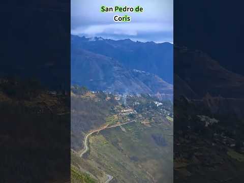 San Pedro de Coris! #Churcampa #huancavelica #santiago #SanPedrodeCoris #paisajes