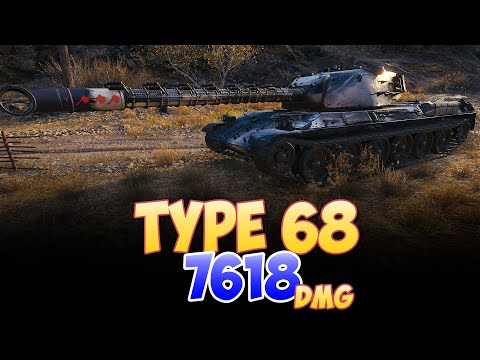 Type 68 - 6 Kills 7.6K DMG • World Of Tanks