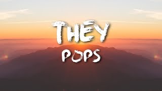 THEY - Pops [LYRICS]