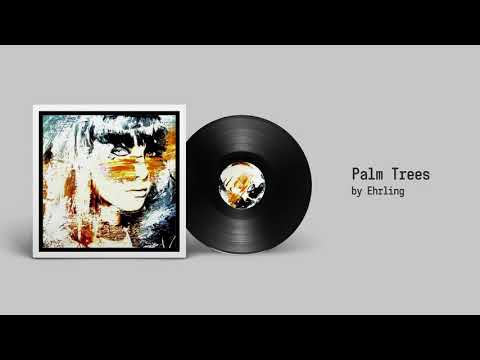 Ehrling - Palm Trees [FREE DOWNLOAD] Video