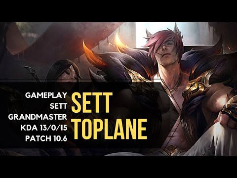 SETT TOP VS TALON - GRANDMASTER - KDA 13/0/15 - PATCH 10.6