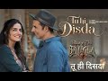 Tu Hi Disda Bhooth Bangla Akshay Kumar Wamiqa Gabbi Pritam Arijit Singh Nikhita G Kumaar