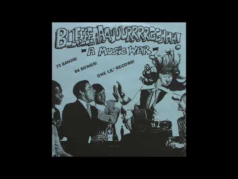 V.A. - Bllleeeeaaauuurrrrgghhh! - A Music War [7"] (Full Vinyl Rip)