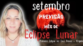 DESPEDIDAS e KARMAS em FOCO | ECLIPSE LUNAR em PEIXES | PREVISÃ0 para SETEMBRO 2024