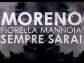 Moreno feat. Fiorella Mannoia - Sempre Sarai + ...