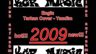 KGR Engin - Yandim (Tarkan Cover)