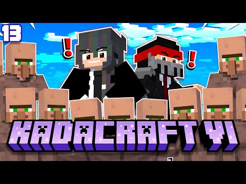 Kadacraft 6 Ep.13 - VILLAGER BUSINESS!