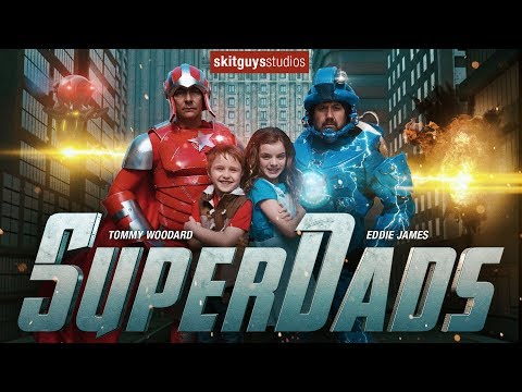 Skit Guys: Super Dads