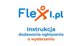 Jak dodać Wydarzenie na portalu Flexi.pl?