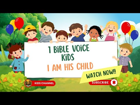 I Am His Child | Lyric Video | 1 Bible Voice Kids 