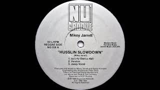 Mikey Jarrett - Husslin Slowdown (Strictly Dance Hall)