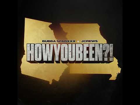 Bubba Sparxxx & JCrews - HOWUBEEN?! (Official Audio)
